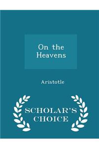 On the Heavens - Scholar's Choice Edition