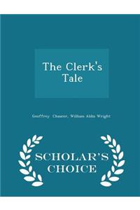 The Clerk's Tale - Scholar's Choice Edition