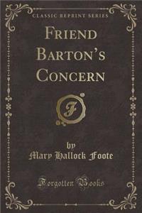 Friend Bartons Concern (Classic Reprint)