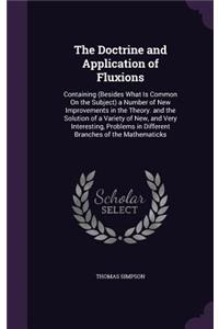 The Doctrine and Application of Fluxions