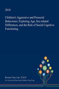 Children's Aggressive and Prosocial Behaviours