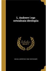 L. Andreev i ego sotsialnaia ideologiia