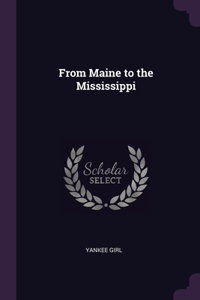 From Maine to the Mississippi