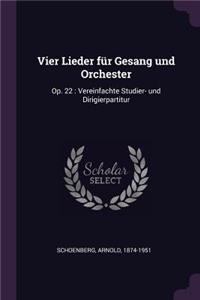 Vier Lieder für Gesang und Orchester