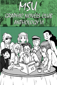 MSU Graphic Novels Club Anthology 6