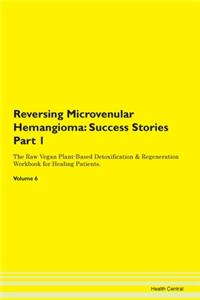 Reversing Microvenular Hemangioma: Succe