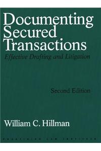 Documenting Secured Transactions, 2nd Ed