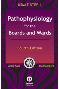 Pathophysiology for the Boards and Wards