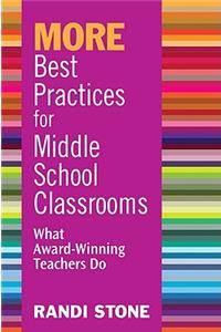 MORE Best Practices for Middle School Classrooms