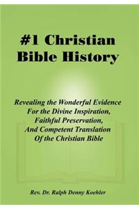 #1 Christian Bible History