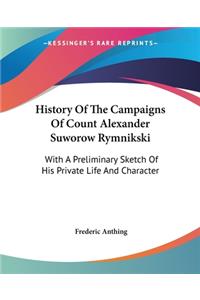 History Of The Campaigns Of Count Alexander Suworow Rymnikski