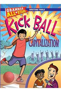Kick Ball Capitalization