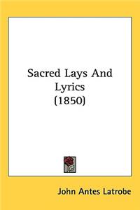 Sacred Lays And Lyrics (1850)
