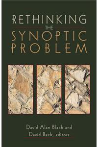 Rethinking the Synoptic Problem
