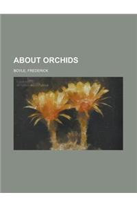 About Orchids
