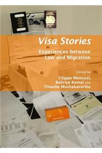 Visa Stories: Experiences Between Law and Migration