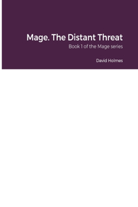 Mage. The Distant Threat