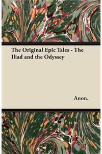 Original Epic Tales - The Iliad and the Odyssey (A Synopsis)