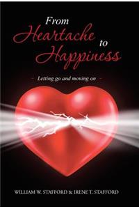 From Heartache to Happiness