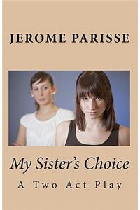 My Sister's Choice