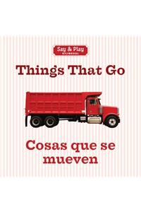 Things That Go/Cosas Que Se Mueven