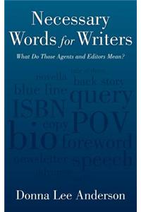 Necessary Words for Writers