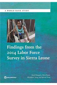 Findings from the 2014 Labor Force Survey in Sierra Leone