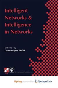 Intelligent Networks and Intelligence in Networks