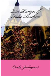 The Danger of False Teachers