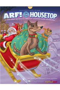 Arf! on the Housetop: A Holiday Musical for Young Voices