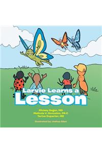 Larvie Learns a Lesson