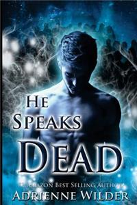 He Speaks Dead