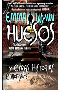 HUESOS Y Otras Historias Escalofriantes