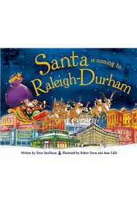 Santa Is Coming to Raleigh-Durham