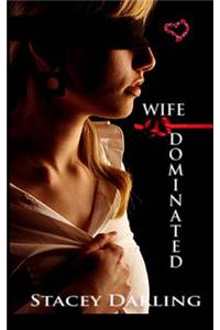 Wife Dominated