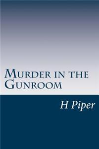 Murder in the Gunroom