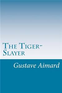 The Tiger-Slayer