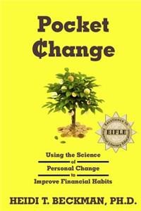 Pocket Change: Using the Science of Personal Change to Improve Financial Habits