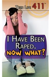 I Have Been Raped. Now What?