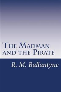 Madman and the Pirate