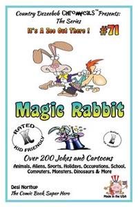 Magic Rabbit - Over 200 Jokes + Cartoons - Animals, Aliens, Sports, Holidays, Occupations, School, Computers, Monsters, Dinosaurs & More - in BLACK and WHITE