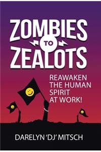 Zombies to Zealots