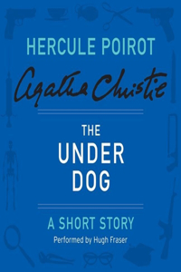 The Under Dog Lib/E