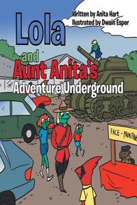 Lola and Aunt Anita's Adventure Underground