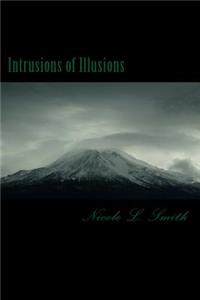 Intrusions of Illusions