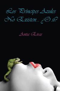 Los Principes Azules No Existen... O Si?