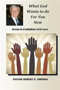What God Wants to do for You now