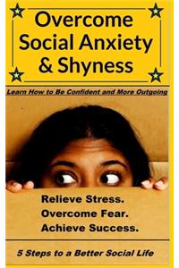 Overcome Social Anxiety and Shyness