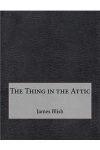 The Thing in the Attic