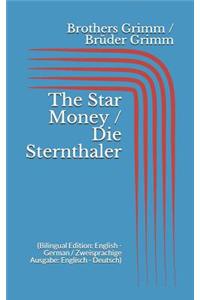 The Star Money / Die Sternthaler (Bilingual Edition